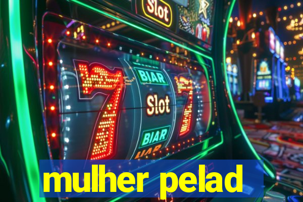 mulher pelad